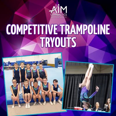 aim-comp-tnt-tryouts-2020-21-season Title is AIM Gymnastics Competitive Trampoline Tryouts on a purple background. There is a photo of a trampoline team and another of a trampoline athlete doing a flip.
